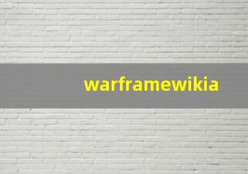 warframewikia